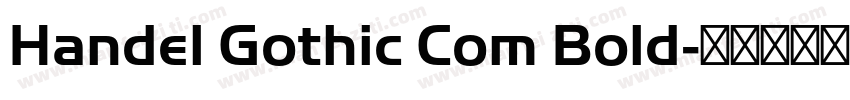 Handel Gothic Com Bold字体转换